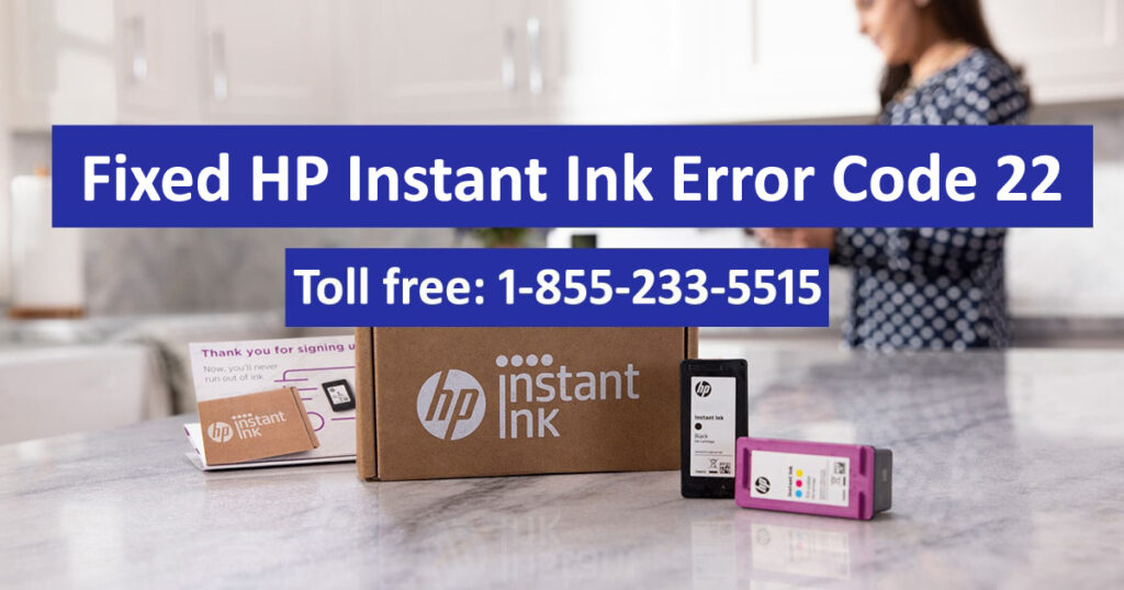 HP Instant Ink Error Code 22